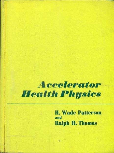 Accelerator Health Physics - James Patterson - copertina