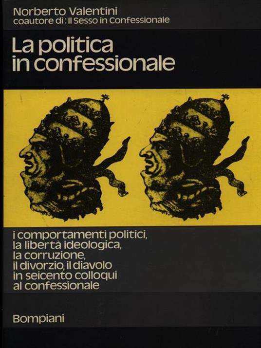 La politica in confessionale - Norberto Valentini - 2