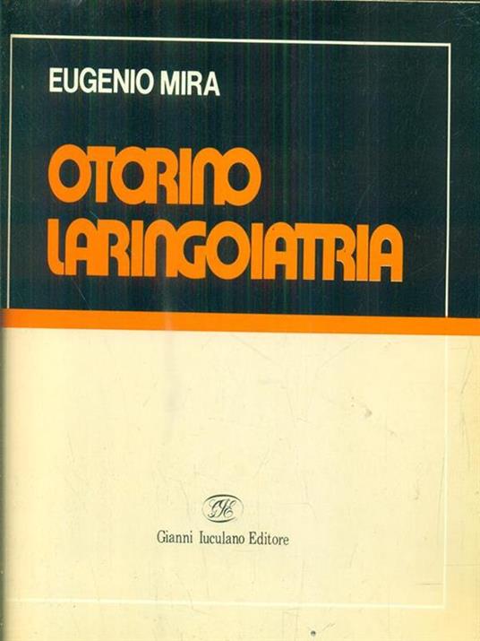 Otorino laringoiatria - Eugenio Mira - 2