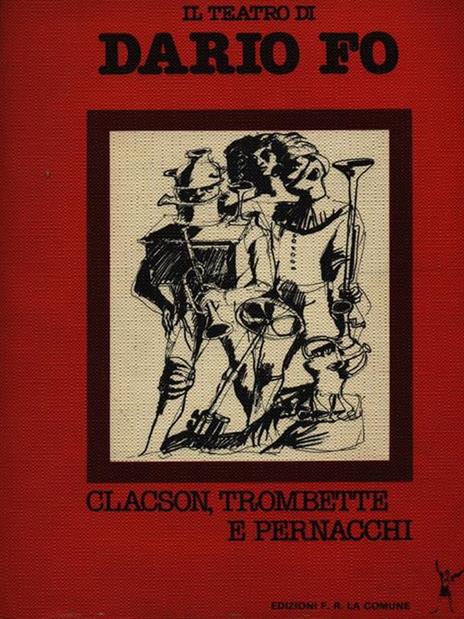 Clacson, trombette e pernacchi - Dario Fo - 2
