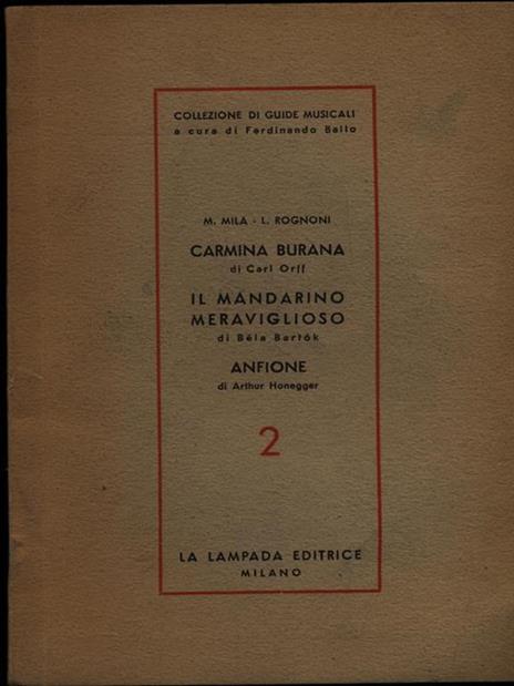 Carmina Burana. Il mandarino Meraviglioso. Anfione - Guido Milanesi - 3