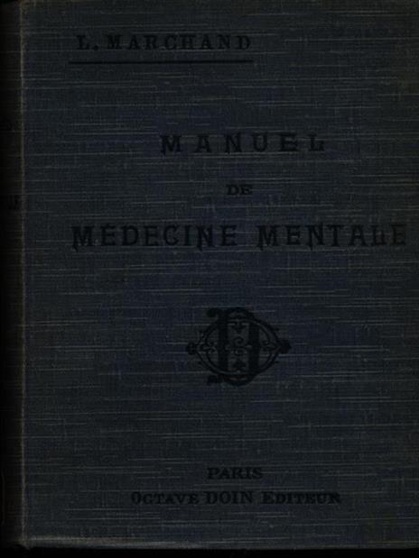 Manuel de medecine mentale - Leslie A. Marchand - 3