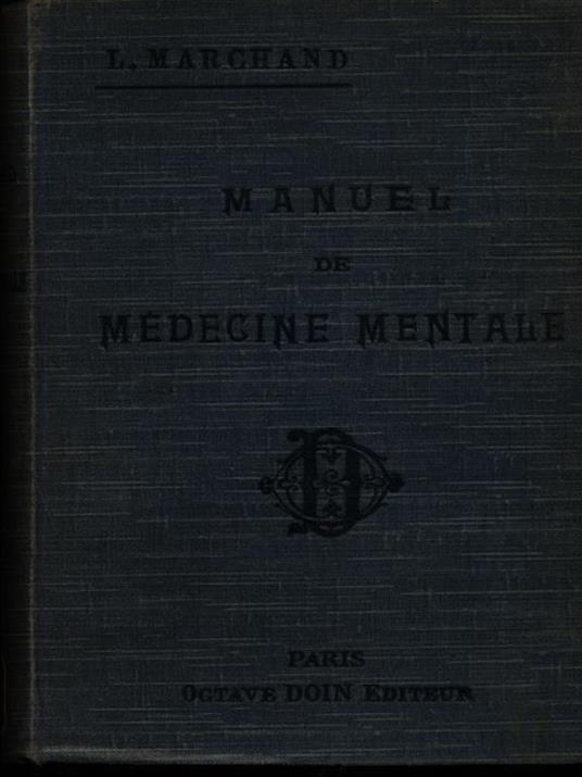 Manuel de medecine mentale - Leslie A. Marchand - 3