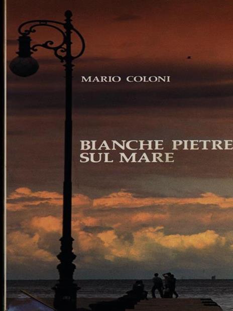 Bianche pietre sul mare - Mario Coloni - 2