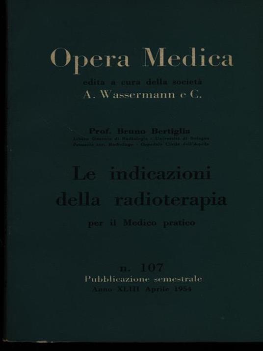 Le indicazioni della radioterapia per il medico pratico - Bruno Bertiglia - copertina