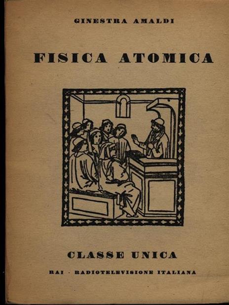 Fisica atomica - Ginestra Amaldi - 3