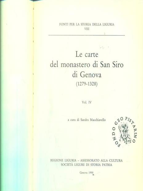 Le carte del monastero di san siro di genova 1279-1328 vol IV - Sandra Macchiavello - copertina