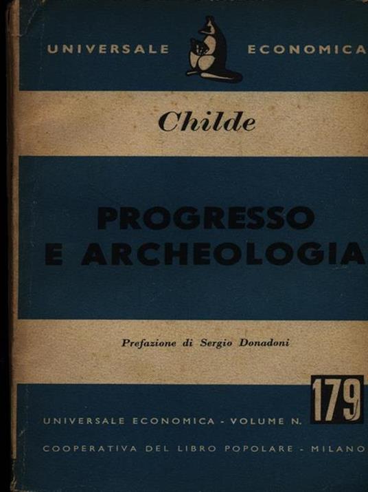 Progresso e archeologia - Caroline Childers - 2