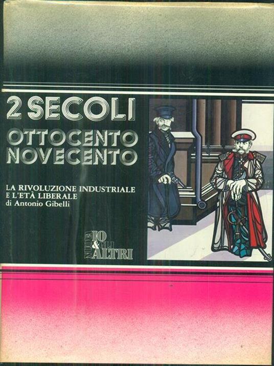 La rivoluzione industriale e l'età liberale - Antonio Gibelli - copertina