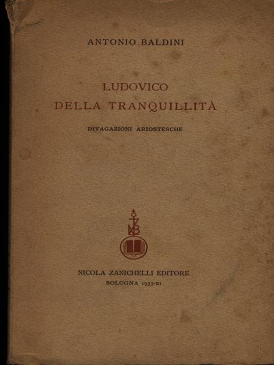 Ludovico della tranquillità - Antonio Baldini - 2