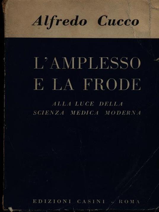 L' amplesso e la frode - Alfredo Cucco - 2