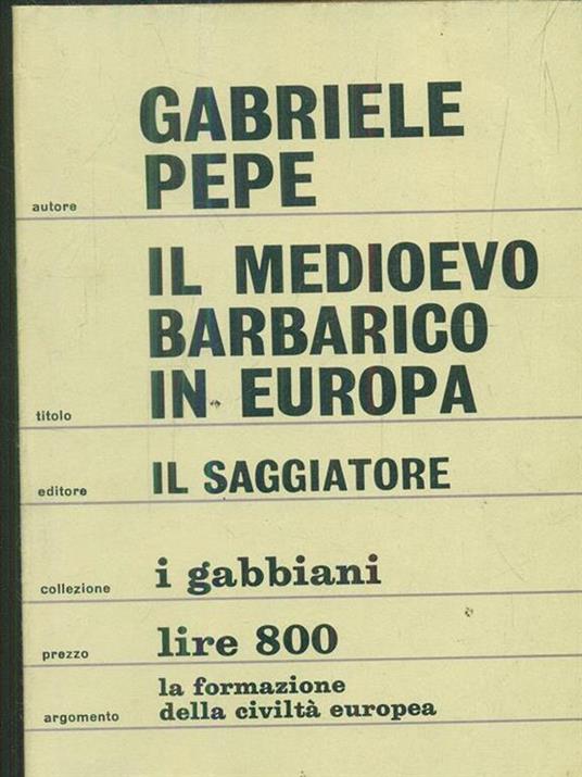 Il medioevo barbarico in Europa - Gabriele Pepe - 2