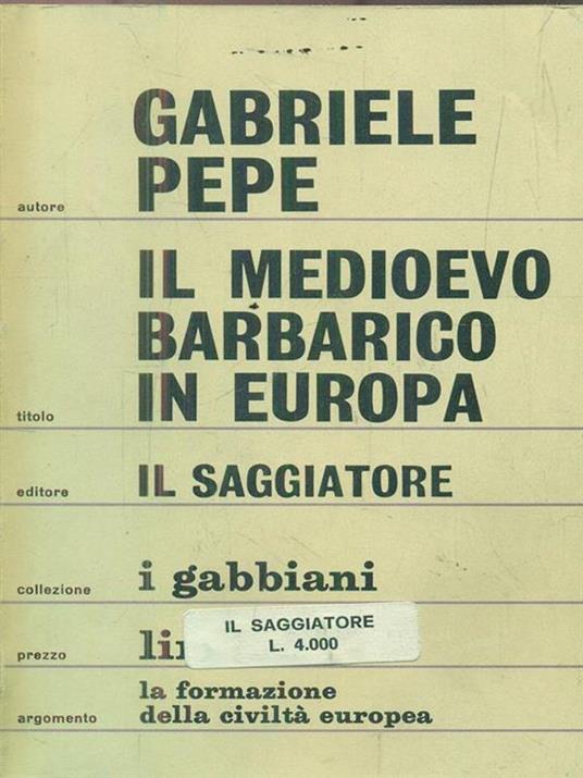 Il medioevo barbarico in Europa - Gabriele Pepe - 4