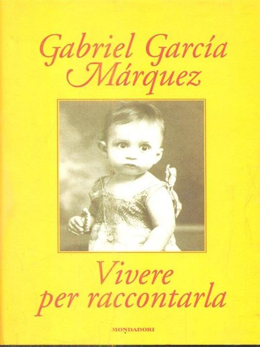 Vivere per raccontarla - Gabriel García Márquez - copertina