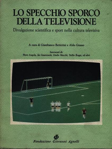 Lo specchio sporco della televisione - Gianfranco Bettetini - copertina