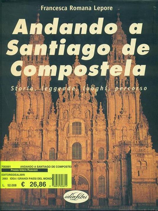 Andando a Santiago di Compostela. Ediz. illustrata - Francesca R. Lepore - copertina