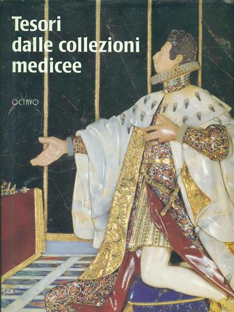 tesori delle collezioni medicee - Cristina Acidini Luchinat - copertina