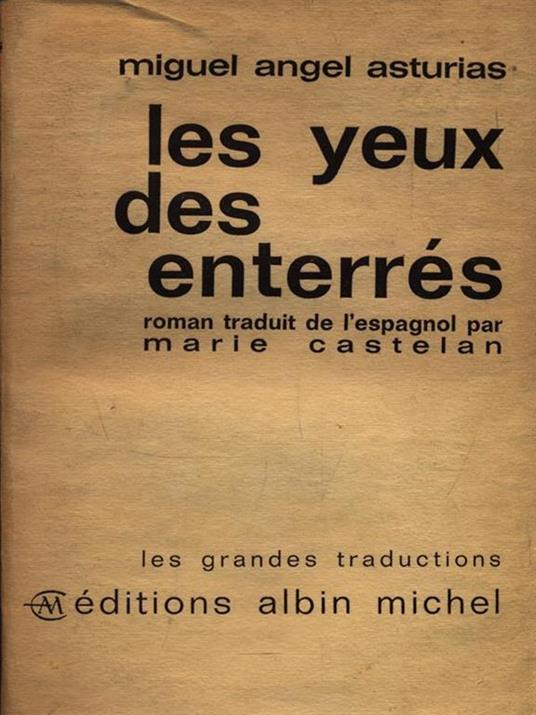 Les yeux des enterres - Miguel A. Asturias - 4