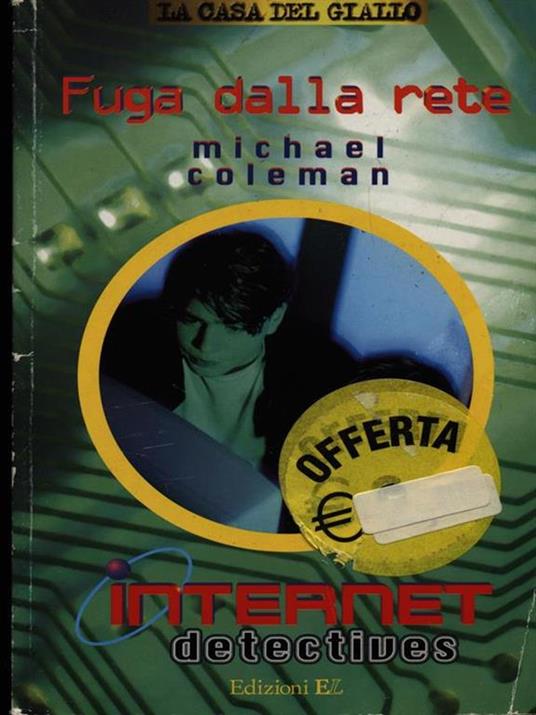 Internet detectives: Fuga dalla rete - Michael coleman - copertina