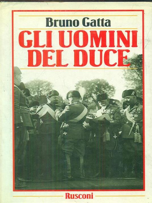 Gli uomini del duce - Bruno Gatta - 2