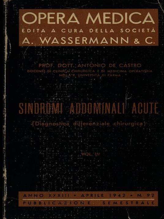 Sindromi addominali acute vol. III - Antonio De Castro - 2