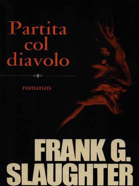 Partita col diavolo - Frank G. Slaughter - 2