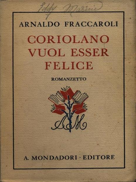 Coriolano vuol esser felice - Arnaldo Fraccaroli - 2