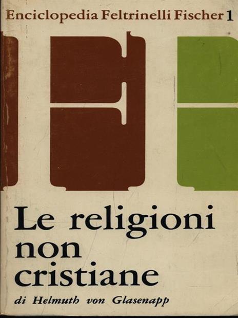 Le religioni non cristiane - Helmuth von Glasenapp - 2