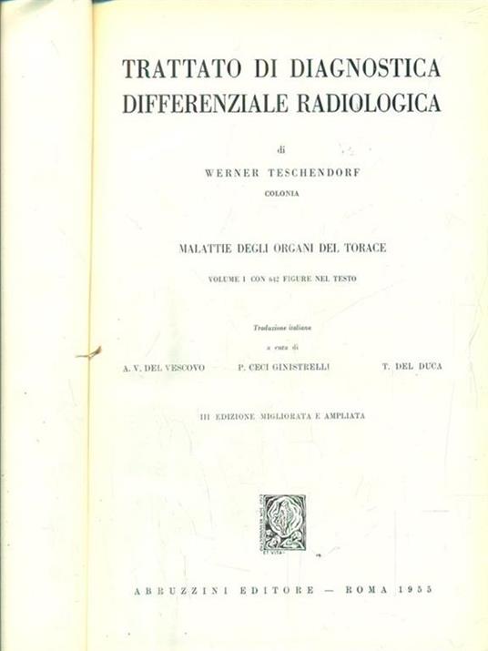 trattato di diagnostica differenziale radiologica vol I - Werner teschendorf - 2