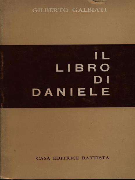 Il libro di Daniele - Gilberto Galbiati - 3