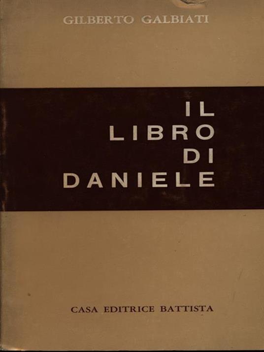 Il libro di Daniele - Gilberto Galbiati - 2