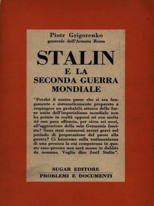 Stalin e la Seconda Guerra Mondiale - Piotr Grigorenko - 2