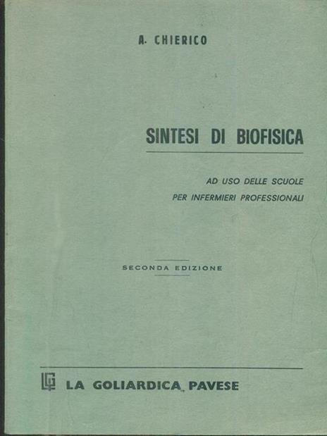 Sintesi di biofisica ad uso delle scuole per infermieri professionali - Angelo Chierico - 4