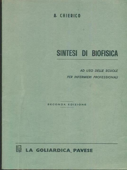 Sintesi di biofisica ad uso delle scuole per infermieri professionali - Angelo Chierico - copertina