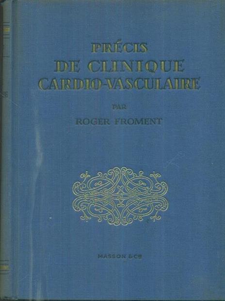 Precis de clinique cardio-vasculaire - Roger Froment - copertina