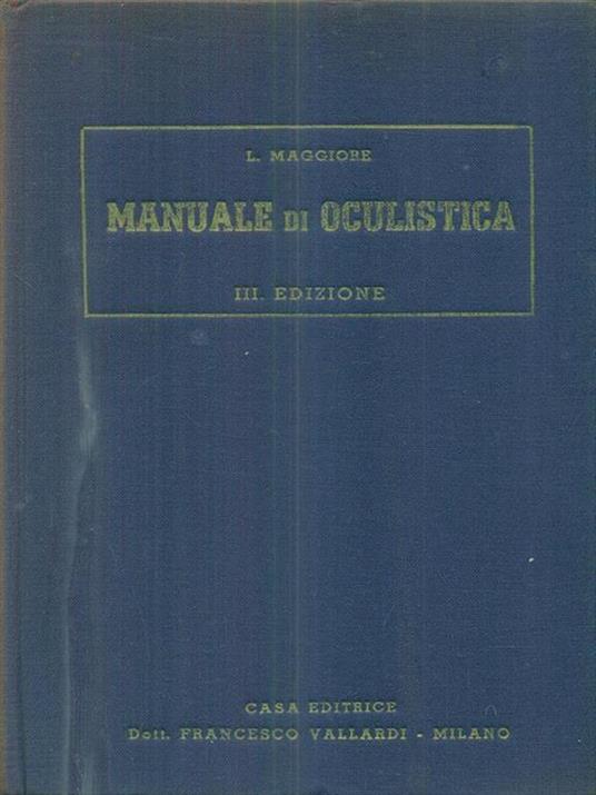 Manuale di oculistica - Luigi Maggiore - 2