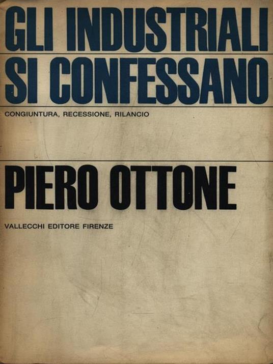 Gli industriali si confessano - Piero Ottone - copertina