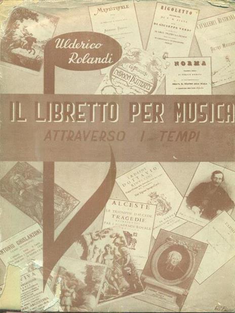 Il libretto per musica attraverso i tempi - Ulderico Rolandi - copertina