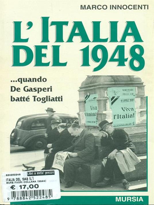 Italia del 1948... Quando De Gasperi battè Togliatti - Marco Innocenti - copertina