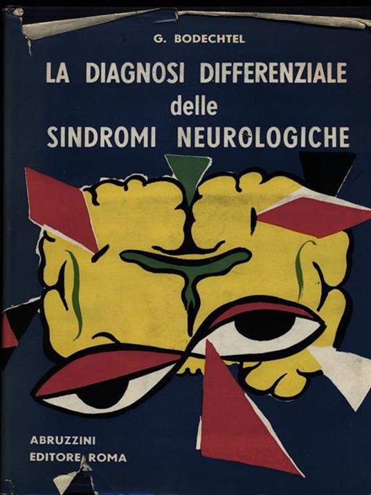 La diagnosi differenziale delle sindromi neurologiche - G. Bodechtel - 3