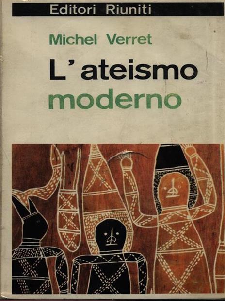 L' ateismo moderno - Michel Verret - 2