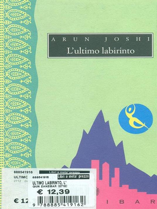 L' ultimo labirinto - Arun Joshi - 2