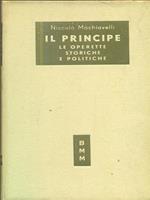 Il principe. le operette storiche e politiche