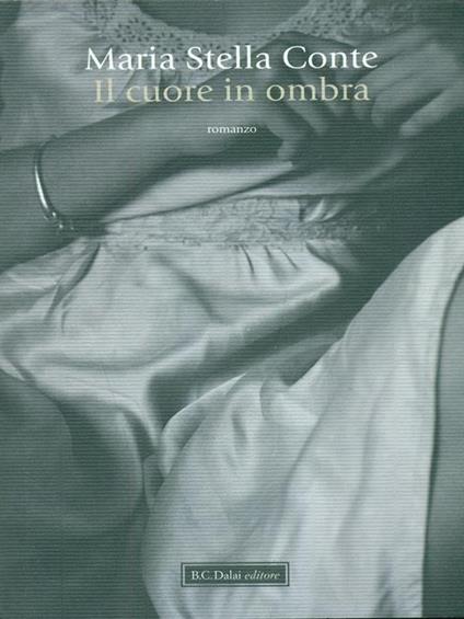 Il cuore in ombra - M. Stella Conte - copertina