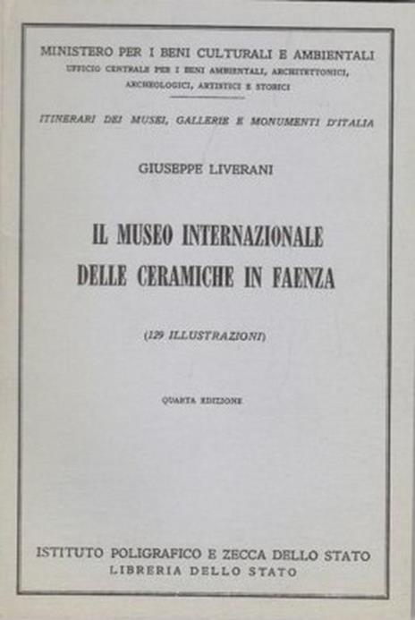 Il museo Internazionale delle Ceramiche in Faenza - Giuseppe Liverani - 2