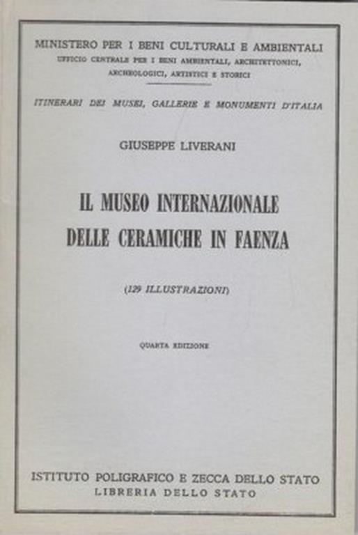 Il museo Internazionale delle Ceramiche in Faenza - Giuseppe Liverani - copertina