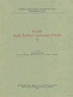 Guida degli archivi capitolari d'Italia II