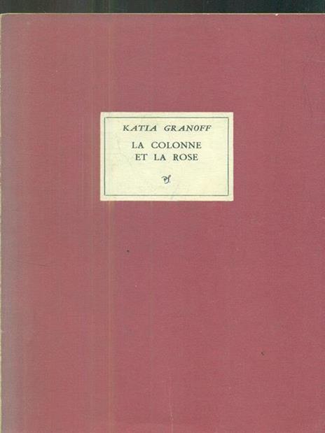 La colonne et la rose - Katia Granoff - 3