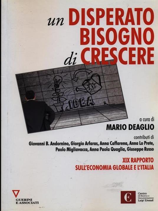 Un disperato bisogno di crescere. 19º rapporto sull'economia globale e l'Italia - Mario Deaglio - copertina