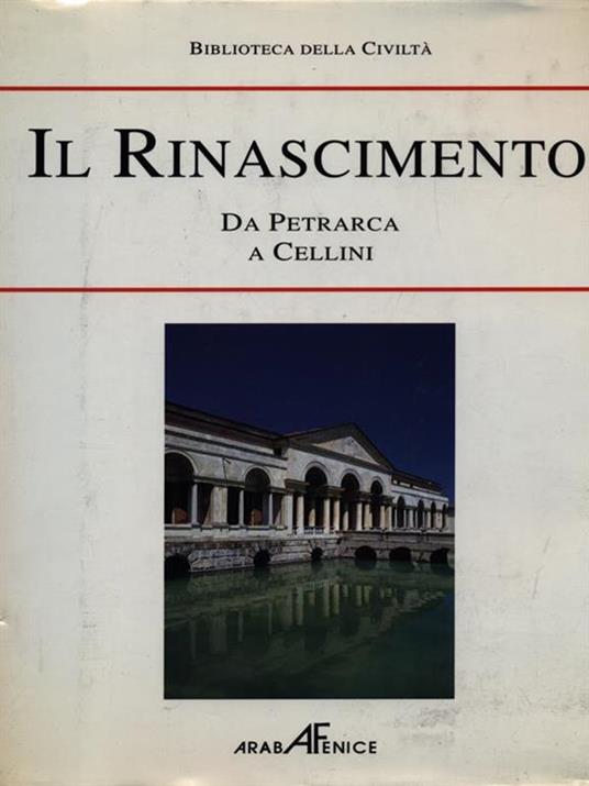 Il rinascimento Da Petrarca a Cellini - 3